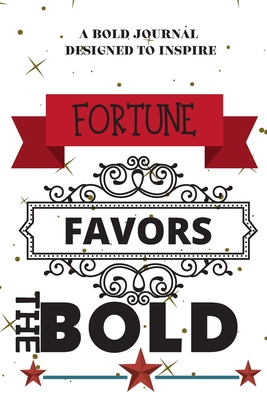 Fortune Favors the Bold - Cunningham, Deena