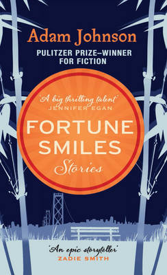 Fortune Smiles: Stories - Johnson, Adam