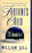 Fortune's Child - Gill, William