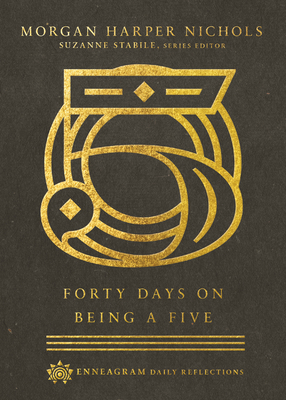 Forty Days on Being a Five - Nichols, Morgan Harper, and Stabile, Suzanne (Editor)