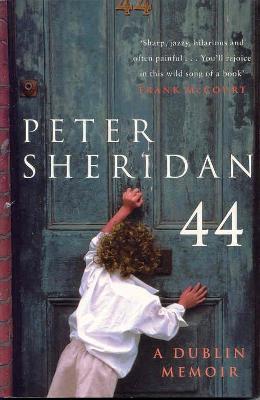 Forty Four: A Dublin Memoir - Sheridan, Peter