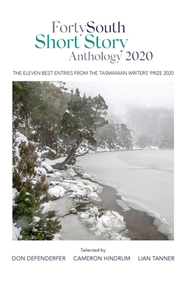 Forty South Short Story Anthology 2020 - Hindrum, Cameron (Foreword by)