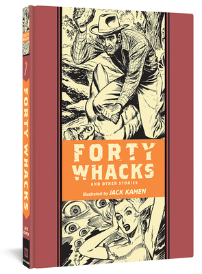 Forty Whacks and Other Stories - Kamen, Jack, and Feldstein, Al