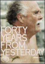 Forty Years From Yesterday - Robert Machoian; Rodrigo Ojeda-Beck