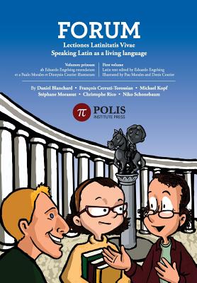Forum: Lectiones Latinitatis Vivae: Speaking Latin As A Living Language - Rico, Christophe, and Morassut, Stephane, and Daniel, Blanchard
