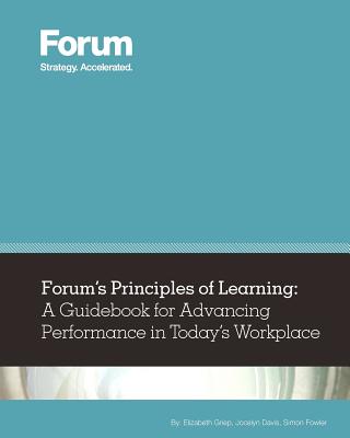 Forum's Principles Of Learning: A Guidebook For Advancing Performance ...