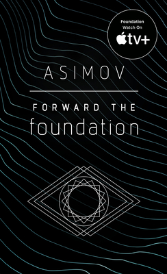 Forward the Foundation - Asimov, Isaac