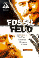 Fossil Feud: The First American Dinosaur Hunters - Holmes, Thom