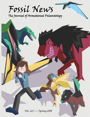 Fossil News: The Journal of Avocational Paleontology: Vol. 21, No. 1 (Spring 2018) - Ricketts, Wendell