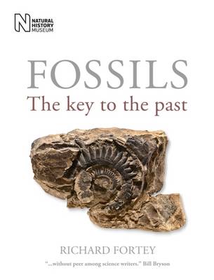 Fossils: The Key to the Past - Fortey, Richard A.