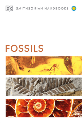 Fossils - DK, and Smithsonian Institution (Contributions by)