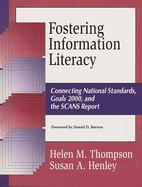 Fostering Information Literacy: Connecting National Standards, Goals 2000, and T