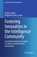 Fostering Innovation in the Intelligence Community: Scientifically-Informed Solutions to Combat a Dynamic Threat Environment