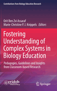 Fostering Understanding of Complex Systems in Biology Education: Pedagogies, Guidelines and Insights from Classroom-based Research