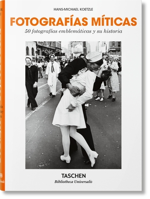 Fotograf?as M?ticas. 50 Fotograf?as Emblemticas Y Su Historia - Koetzle, Hans-Michael