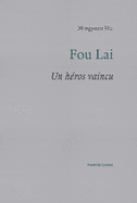 Fou Lai: Un heros vaincu