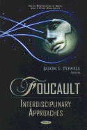 Foucault: Interdisciplinary Approaches