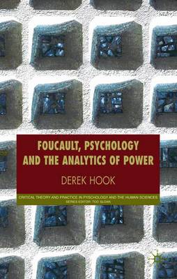 Foucault, Psychology and the Analytics of Power - Hook, D