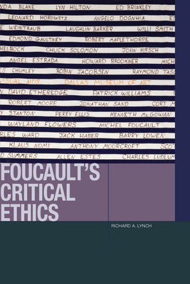 Foucault's Critical Ethics - Lynch, Richard A