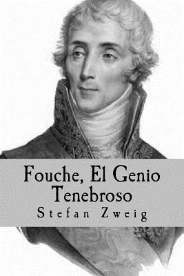 Fouche, El Genio Tenebroso - Zweig, Stefan