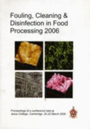 Fouling, Cleaning and Disinfection in Food Processing