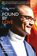 Found by Love: A Hindu Priest Encounters Jesus Christ
