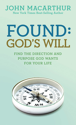 Found: God's Will - MacArthur Jr, John