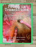 Found in Translation Volume III. Children and Education: Early Contributions to Raising a Child - the Human, the Artist, the Master of Tasks