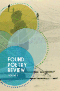 Found Poetry Review (Volume 6)