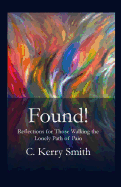 Found!: Reflections for Those Walking the Lonely Path of Pain