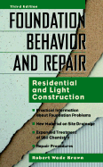 Foundation Behavior and Repair: Residential and Light Construction