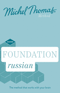 Foundation Russian New Edition (Learn Russian with the Michel Thomas Method): Beginner Russian Audio Course