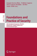 Foundations and Practice of Security: 5th International Symposium on Foundations and Practice of Security, Fps 2012, Montreal, Qc, Canada, October 25-26, 2012, Revised Selected Papers