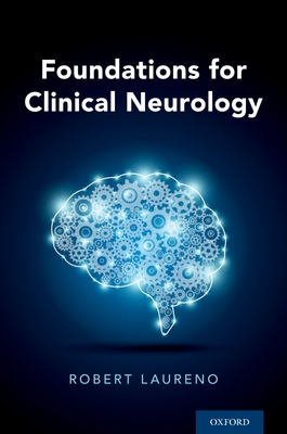 Foundations for Clinical Neurology (UK) - Laureno, Robert, MD