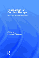 Foundations for Couples' Therapy: Research for the Real World