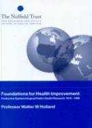 Foundations for health improvement: productive epidemiological public health research 1919-1998, a comparison of research output in the United Kingdom and the United States of America, with analysis of the structural, organisational and political...