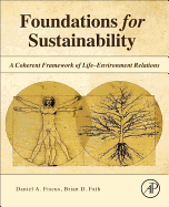 Foundations for Sustainability: A Coherent Framework of Life-Environment Relations