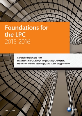 Foundations for the LPC 2015-16 - Firth, Clare, and Smart, Elizabeth, and Wright, Kathryn