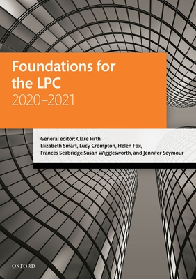 Foundations for the LPC 2020-2021 - Firth, Clare, and Smart, Elizabeth, and Crompton, Lucy