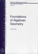Foundations of Algebraic Geometry - Weil, Andre