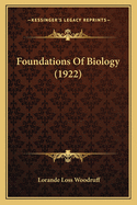 Foundations Of Biology (1922)