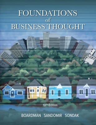 Foundations of Business Thought - Boardman, Calvin, and Sandomir, Alan, and Sondak, Harris