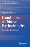 Foundations of Chinese Psychotherapies: Towards Self-Enlightenment