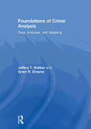 Foundations of Crime Analysis: Data, Analyses, and Mapping