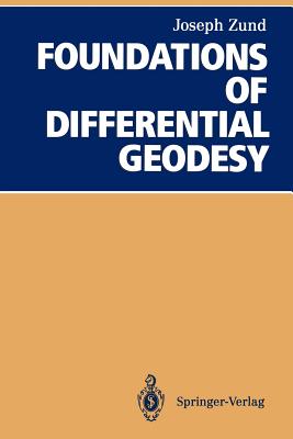 Foundations of Differential Geodesy - Zund, Joseph