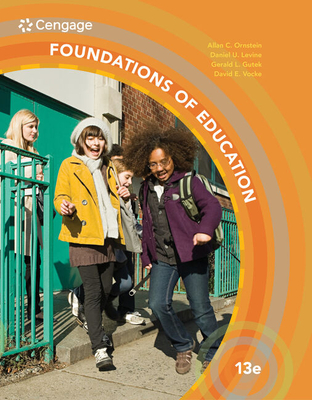 Foundations of Education - Ornstein, Allan, and Levine, Daniel U., and Gutek, Gerry