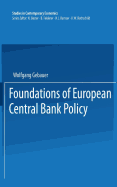 Foundations of European Central Bank Policy