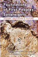 Foundations of First Peoples' Sovereignty: History, Education and Culture