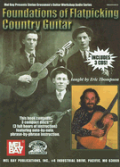 Foundations of Flatpicking Country Guitar - Thompson, Eric