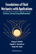 Foundations of Fluid Mechanics with Applications: Problem Solving Using Mathematica(r)